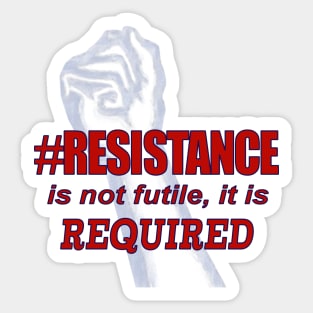 #RESISTANCE REQUIRED Sticker